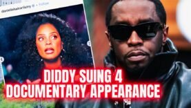 OMG! Diddy Suing 4 Appearances In ‘Fall Of Diddy’ Doc|Wants Notes, Outtakes & MORE|This Is BAD
