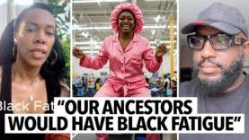 “Our Ancestors Would Have Black Fatigue…” Black Woman Says The Culture Are Still Blaming Whites 😳