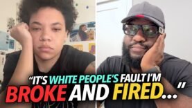 “White People’s Fault I’m Broke, Homeless…” Victim Black Women Can’t Keep a Job or Pay Her Bills