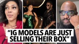 “All These IG Models Are Giving Up Box For Vacations and Lifestyle,” Women Talks About Diddt Witness