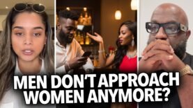 “American Men Don’t Approach Women Anymore…” Woman From Out the Country Say Guys Ignore Women Now