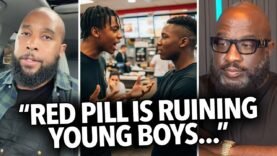 “Red Pill Is Turning Our Young Black Boys Into Goons…” Man Is Angry At Interaction With a Woman 🤔