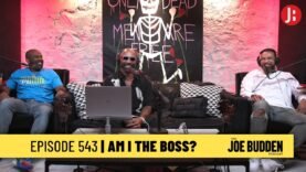 The Joe Budden Podcast Episode 543 | Am I The Boss?