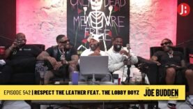 The Joe Budden Podcast Episode 542 | Respect The Leather feat. The Lobby Boyz
