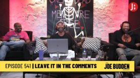 The Joe Budden Podcast Episode 541 | Leave It In The Comments