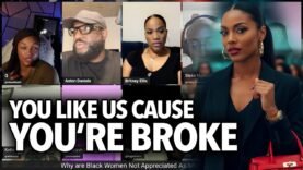 “Do Y’all Like Men Outside of Our Money,” Anton Questions If Black Women Are Only After Being Broke