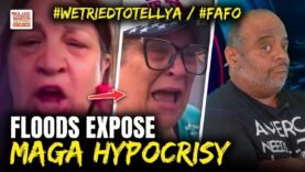 #FAFO: MAGA voters mocked aid, now plea for flood relief.