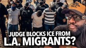 “No More Arresting Illegal Migrants In Los Angeles…” Judge Blocks Trump ICE Raids After Protests 😳
