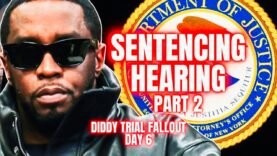 Part2| LIVE From Diddy Sentencing|Defense PLAYS In Courts Face|NEW Plan To Get TIME-SERVED