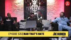 The Joe Budden Podcast Episode 535 | Nah That’s Hate