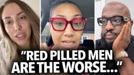 “I Feel Sorry For Women Dealing With Red Pill Men,” Single Mother Says We’ve Ruined Guys Not Simping