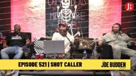 The Joe Budden Podcast Episode 521 | Shot Caller