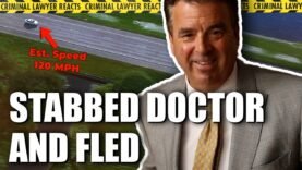 Criminal Lawyer Reacts to Man Flees at 133mph After Stabbing His Doctor
