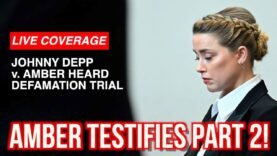LIVE COVERAGE: JOHNNY DEPP V. AMBER HEARD TRIAL! AMBER TESTIFIES! DAY 15