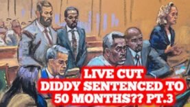 LIVE CUT Pt.3: Diddy SENTENCED To 50 Months?? Diddy Pleads for Mercy.