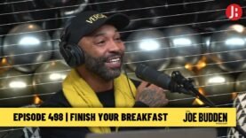 The Joe Budden Podcast Episode 498 | Finish Your Breakfast