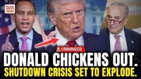 ‘Unhinged’ And ‘Unserious’ Trump Ducks Dems As Shutdown Looms