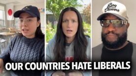“Our Country Hates Liberals,” People Outside the United States Love Trump, Disappointed In Democrats