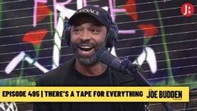 The Joe Budden Podcast Episode 495 | There’s A Tape For Everything