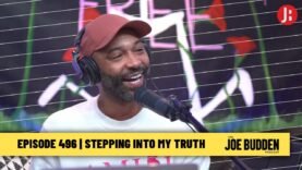 The Joe Budden Podcast Episode 496 | Stepping Into My Truth